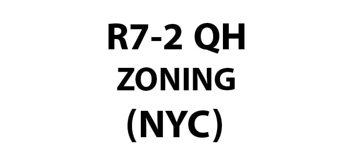 NYC RESIDENTIAL ZONING R7-2 QUALITY HOUSING