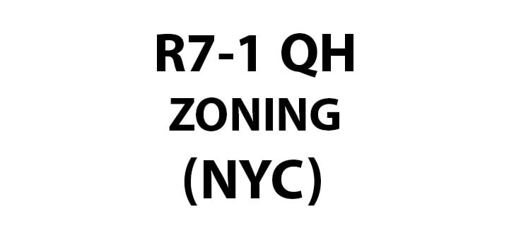 NYC RESIDENTIAL ZONING R7-1 QUALITY HOUSING