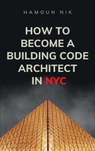 How to become a Building Code Architect in nyc by Hamoun Nik